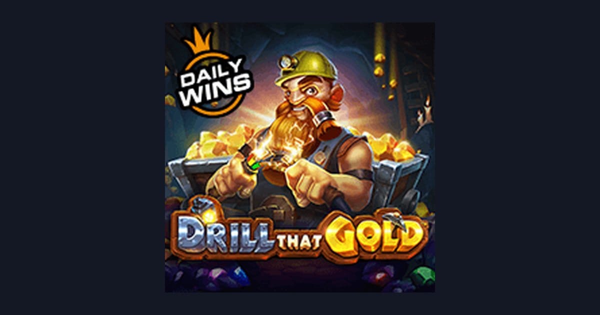 Raih Bonus New Member dengan Drill That Gold, Slot Seru dari Pragmatic Play